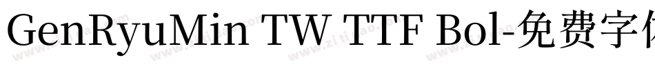 GenRyuMin TW TTF Bol字体转换